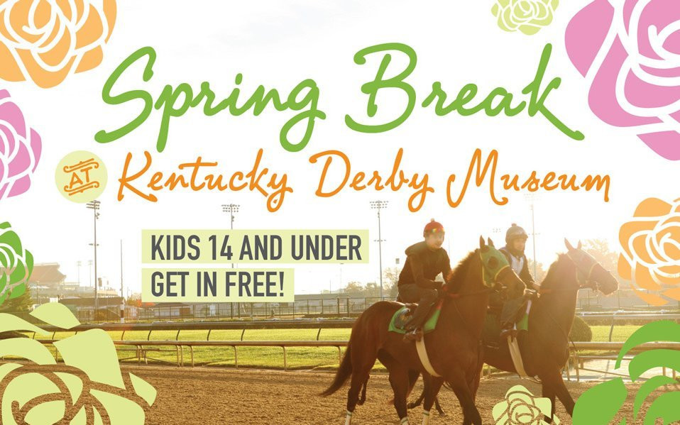Kids get in FREE for Spring Break at Kentucky Derby Museum Kentucky